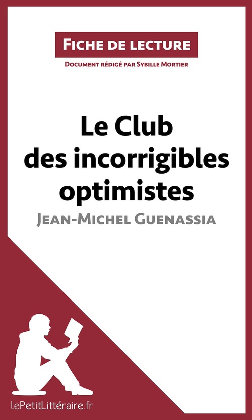Couverture ebook de Le Club des incorrigibles optimistes de Jean-Michel Guenassia (Fiche de lecture), de Sybille Mortier
