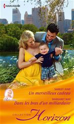 Couverture ebook de Un merveilleux cadeau - Dans les bras d'un milliardaire, de Shirley Jump, Margaret Way