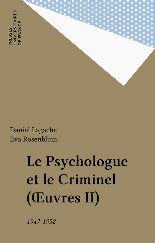 Couverture ebook de Le Psychologue et le Criminel (OEuvres II), de Daniel Lagache