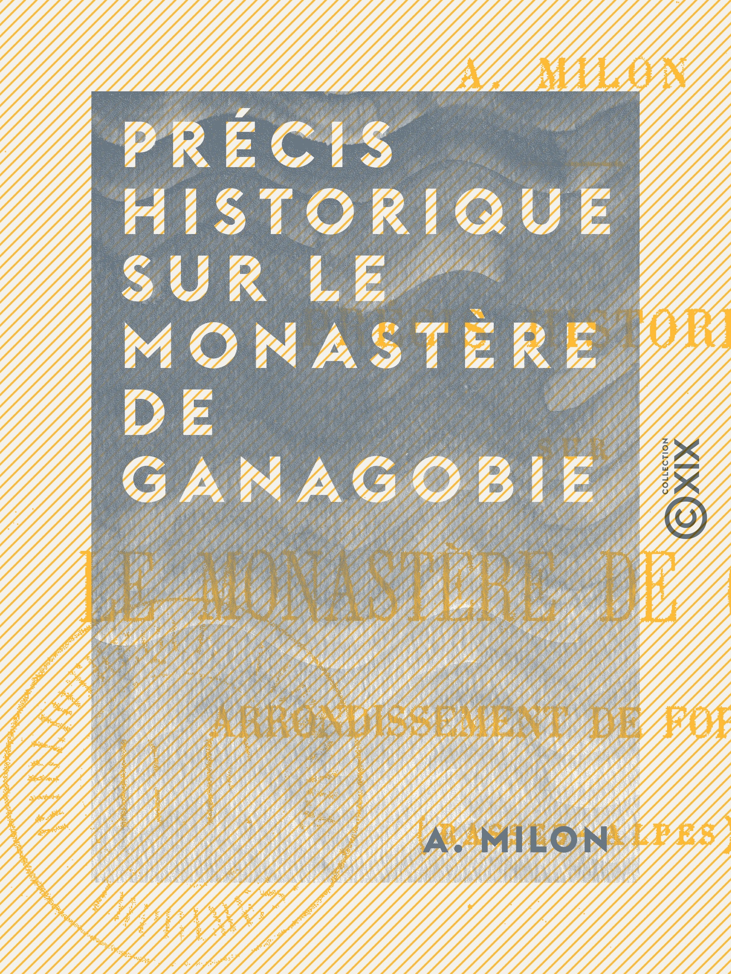 Couverture ebook de Précis historique sur le monastère de Ganagobie, de A. Milon
