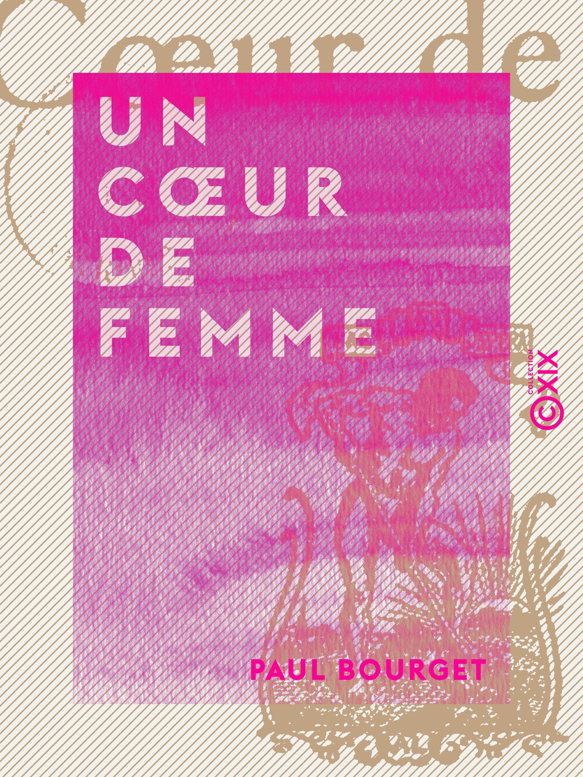 Couverture ebook de Un coeur de femme, de De L'Academie Francaise Paul Bourget