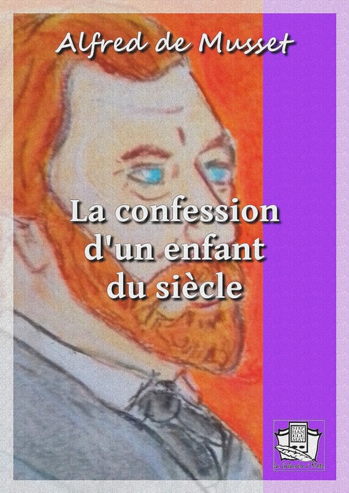 ebook cover of La confession d'un enfant du siècle, by Alfred de Musset