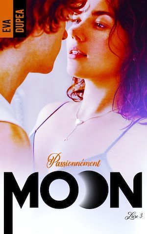 ebook cover of Moon - tome 3, by Eva Dupea