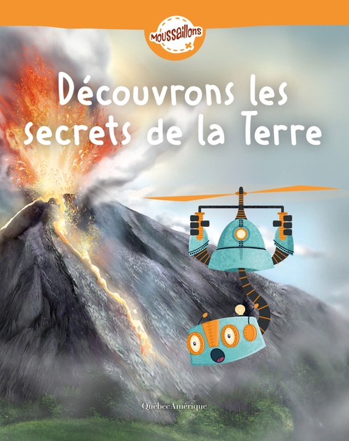 Couverture ebook de Découvrons les secrets de la Terre, de Québec Amérique