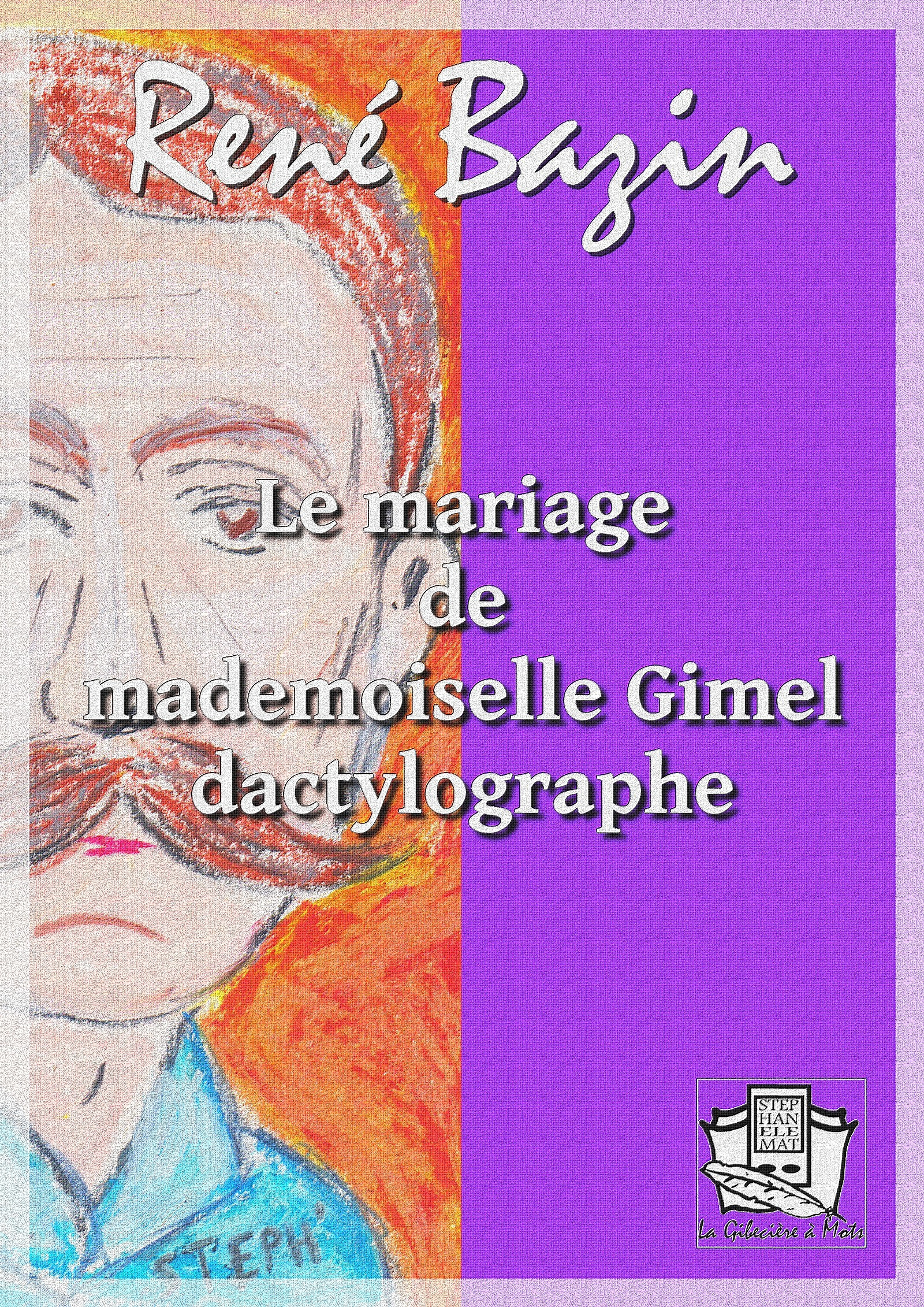 Couverture ebook de Le mariage de mademoiselle Gimel dactylographe, de Rene Bazin