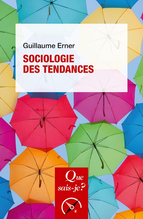 ebook cover of Sociologie des tendances, by Guillaume Erner