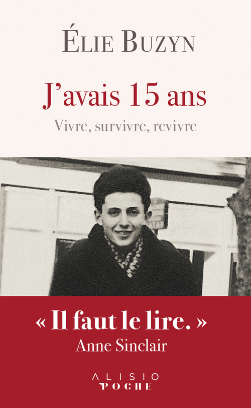 ebook cover of J'avais 15 ans - Vivre, survivre, revivre, by Elie Buzyn
