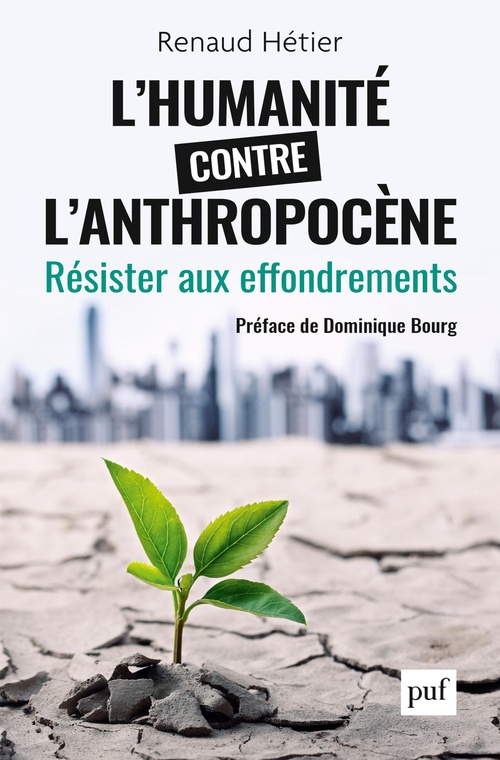 Couverture ebook de L'humanité contre l'Anthropocène : Résister aux effondrements, de Renaud Hétier
