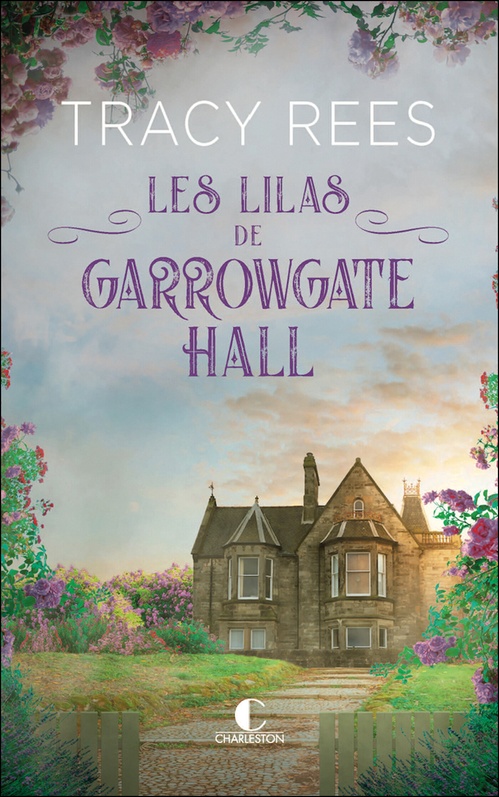Couverture ebook de Les Lilas de Garrowgate Hall, de Tracy Rees