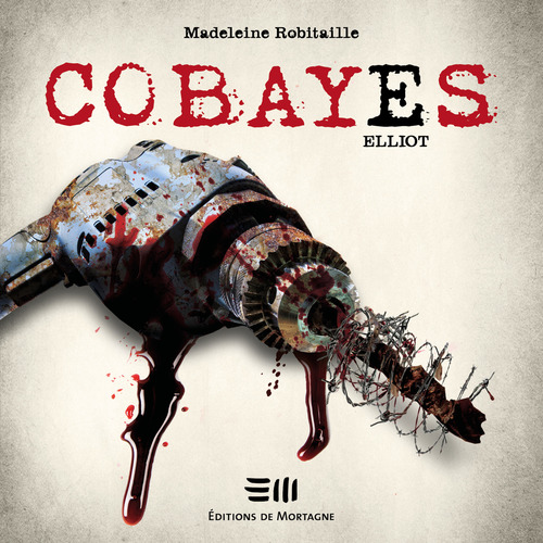 Couverture audiobook de Cobayes - Elliot, de Madeleine Robitaille