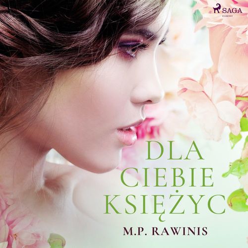 audiobook cover of Dla ciebie ksiezyc, by Marian Piotr Rawinis