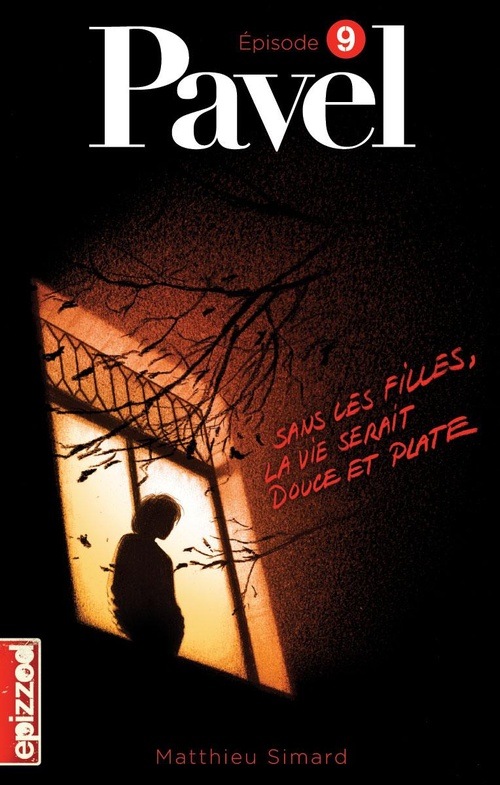 Couverture ebook de Sans les filles, la vie serait douce et plate, de Matthieu Simard