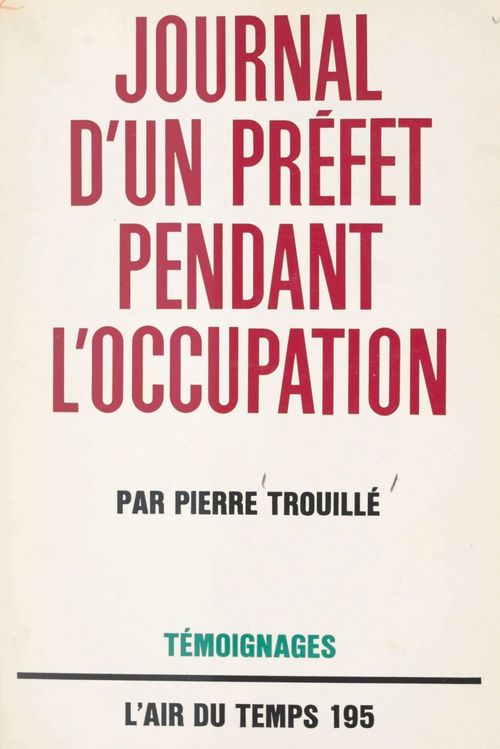 Couverture ebook de Journal d'un Préfet pendant l'Occupation, de Pierre Trouille