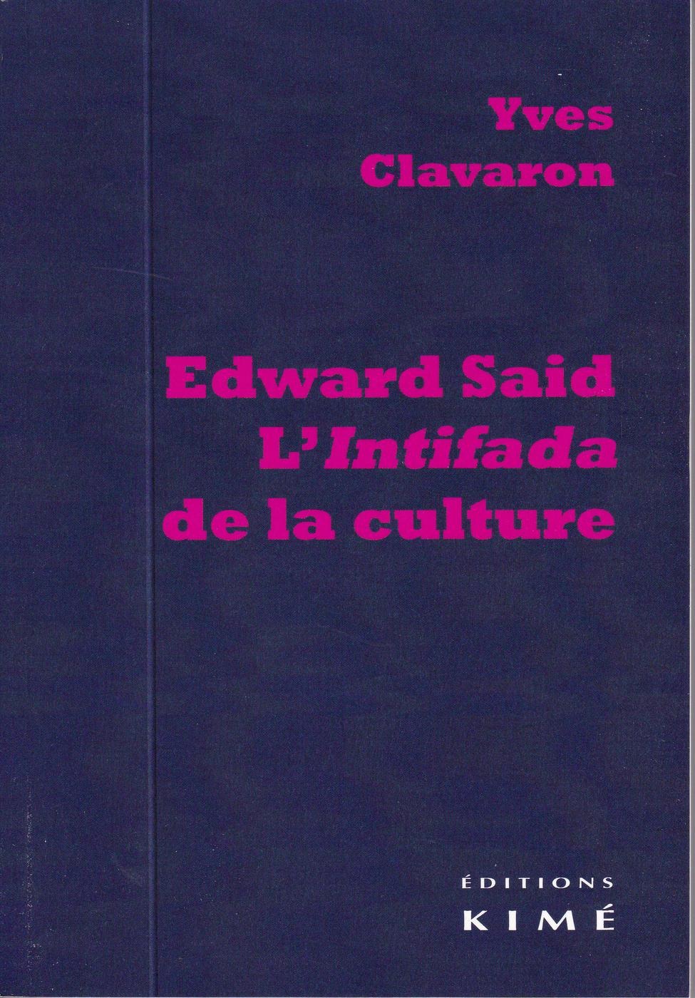 Couverture ebook de EDWARD SAID, L'INTIFADA DE LA CULTURE, de Yves Clavaron