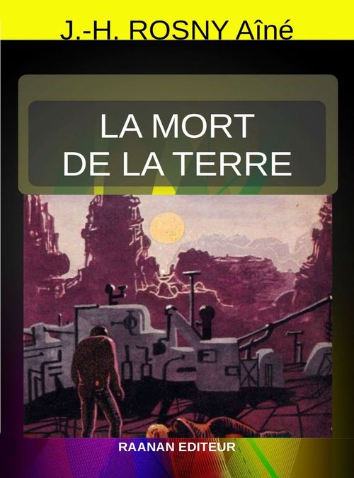 Couverture ebook de La Mort de la Terre, de J.-H. Rosny Aine
