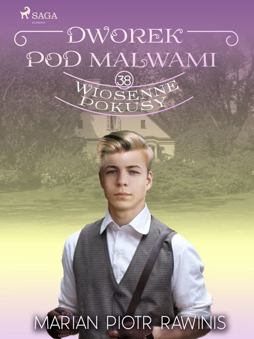 Couverture ebook de Dworek pod Malwami 38 - Wiosenne pokusy, de Marian Piotr Rawinis