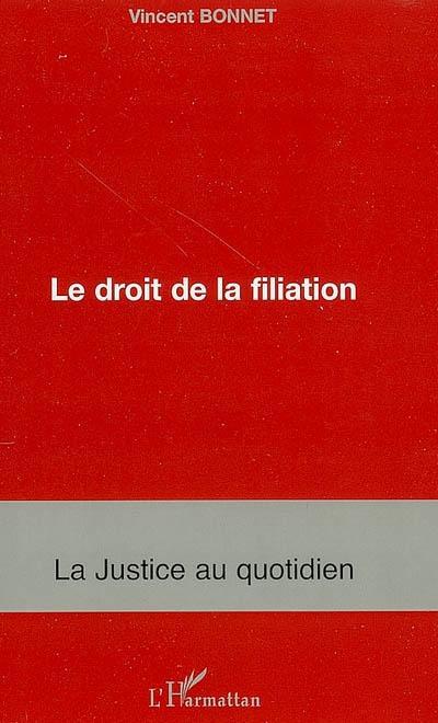 ebook cover of Le droit de la filiation, by Vincent Bonnet