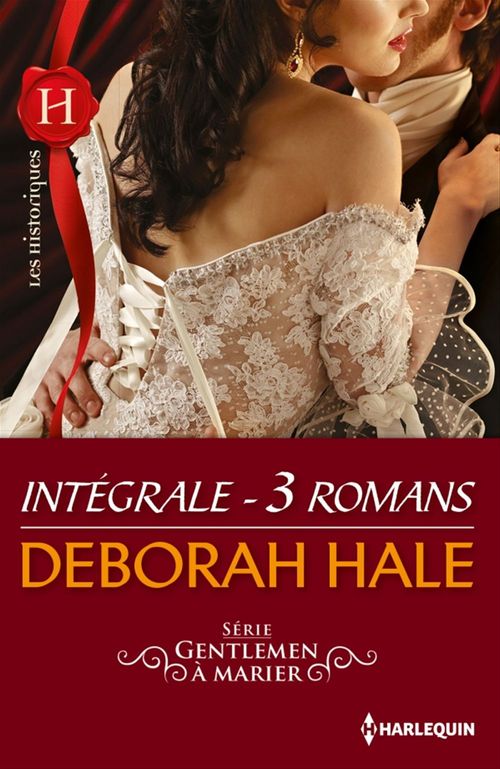 ebook cover of Gentlemen à marier : l'intégrale de la série, by Deborah Hale