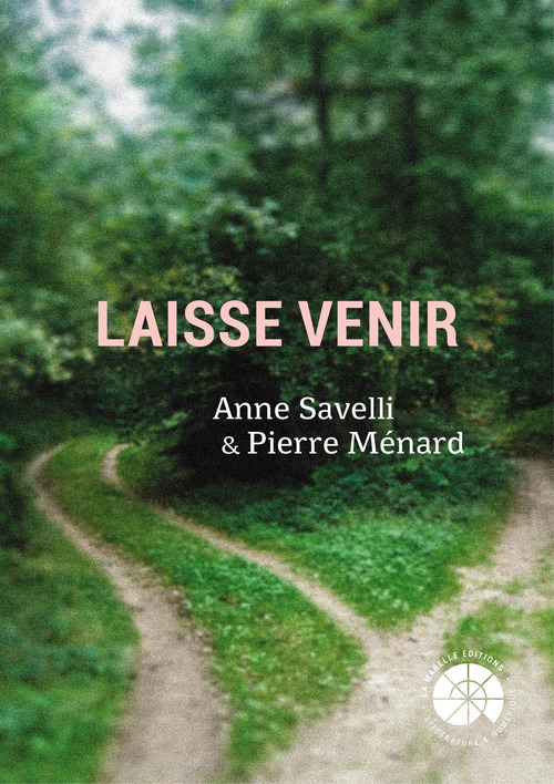 Couverture ebook de Laisse venir, de Anne Savelli, Pierre Ménard