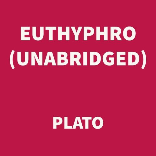 audiobook cover of Euthyphro (UNABRIDGED), by Plato Plato