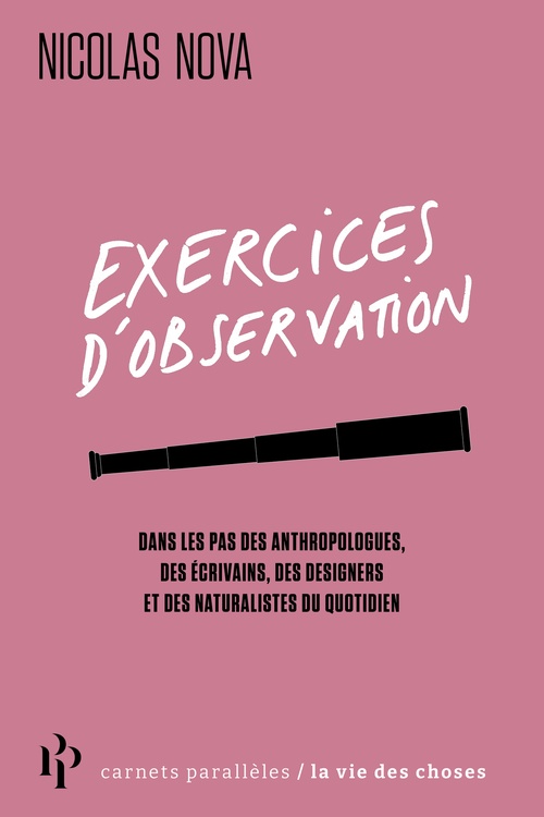 ebook cover of Exercices d'observation - Dans les pas des anthropologues, des écrivains, des designers et des natur, by Nicolas Nova