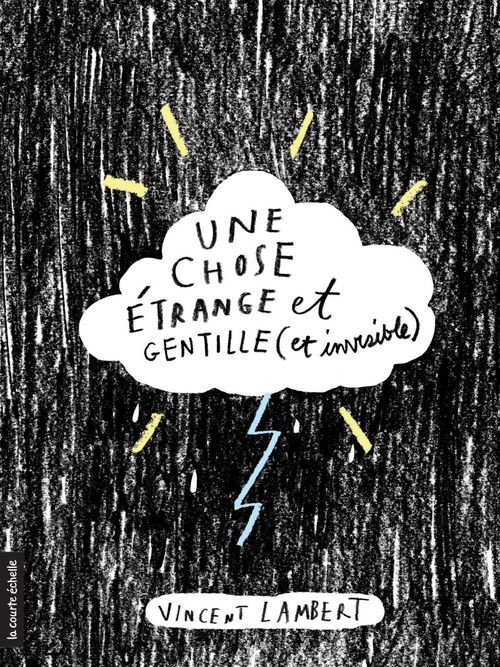 ebook cover of Une chose étrange et gentille (et invisible), by Vincent charles Lambert