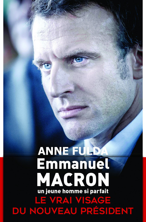 Couverture ebook de Emmanuel Macron, un jeune homme si parfait, de Anne Fulda