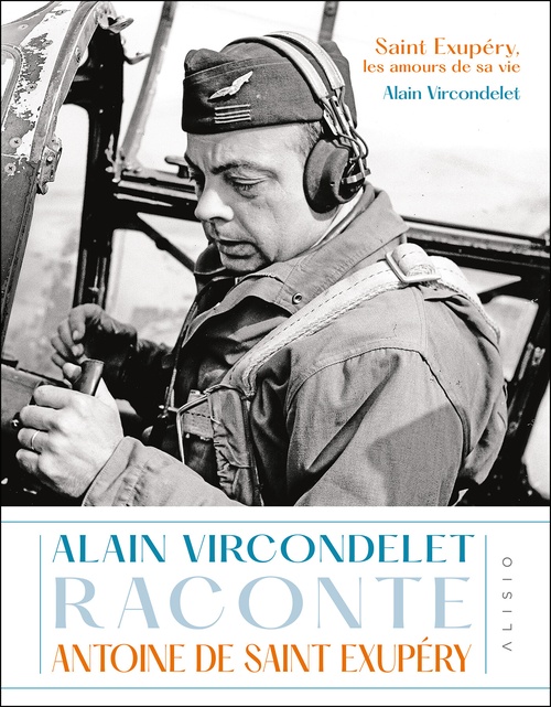 Couverture ebook de Saint-Exupéry, les amours de sa vie, de Alain Vircondelet
