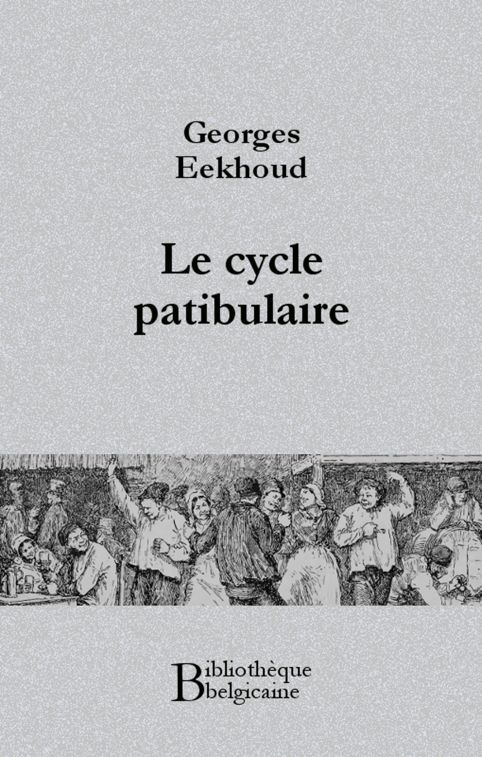 Couverture ebook de Le cycle patibulaire, de Georges Eekhoud