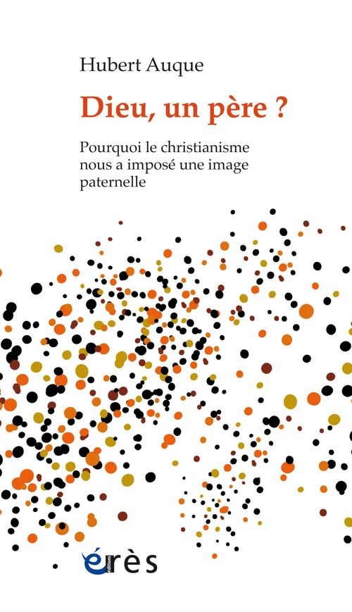 ebook cover of Dieu, un père ?, by Hubert Auque