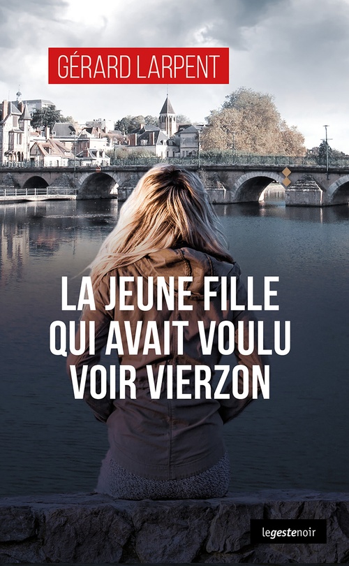 ebook cover of La jeune fille qui avait voulu voir Verzion, by Gérard Larpent