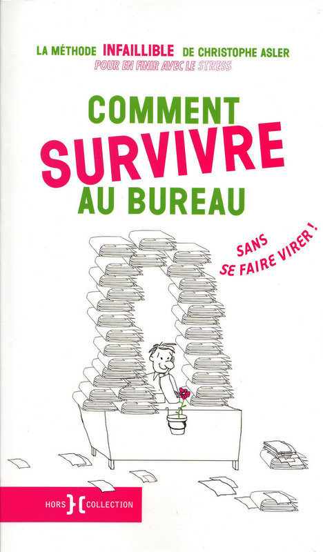 ebook cover of Comment survivre au bureau sans se faire virer, by Christophe Asler