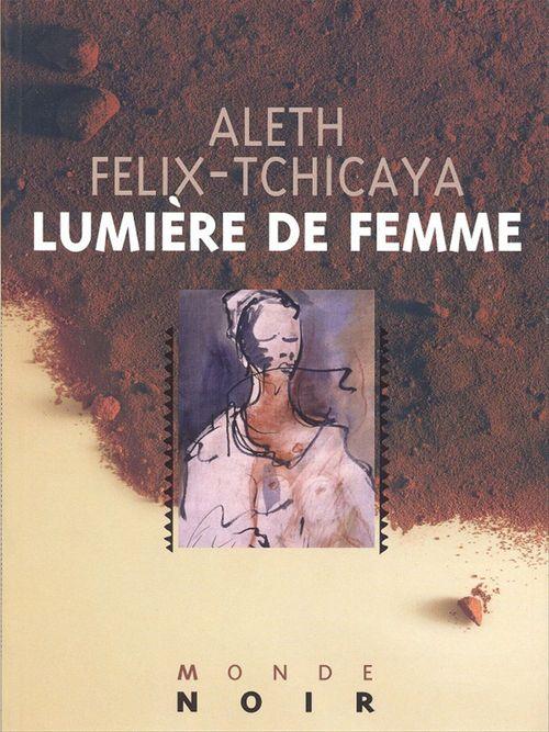 ebook cover of Lumière de femme, by Aleth Felix-tchicaya