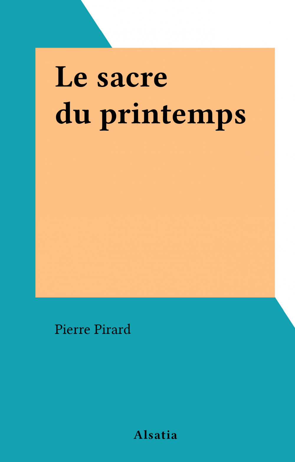 Couverture ebook de Le sacre du printemps, de Pierre Pirard