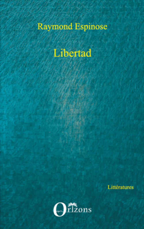 Couverture ebook de Libertad, de Raymond Espinose