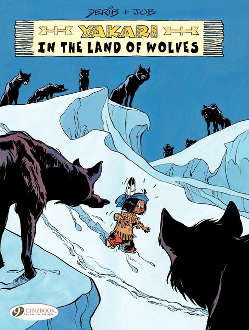 ebook cover of Yakari - Volume 6 - Yakari in the Land of Wolves, by Job, Derib