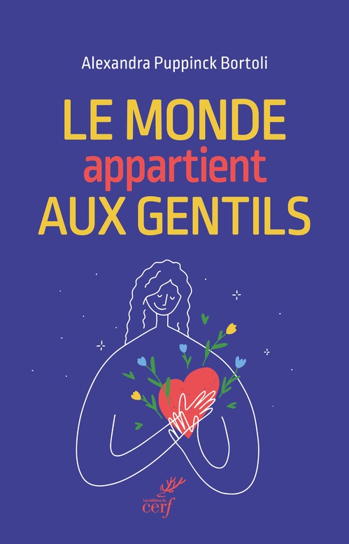 ebook cover of Le monde appartient aux gentils, by Alexandra Puppinck Bortoli