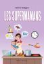 ebook cover of Les Supermamans, by Valerie Bidegare
