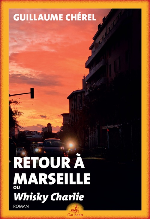 Couverture ebook de Retour à Marseille, de Guillaume Chérel