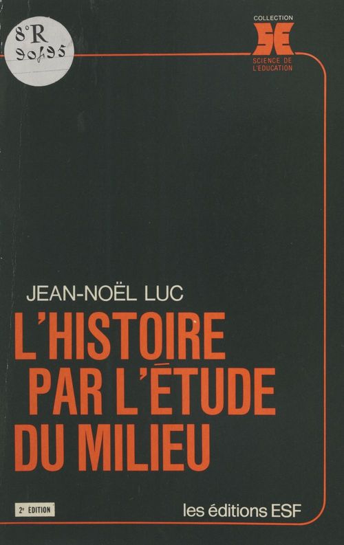 Couverture ebook de L'Histoire par l'étude du milieu, de Luc Jn
