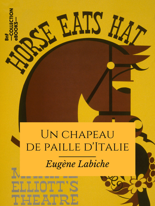 Couverture ebook de Un chapeau de paille d'Italie, de Eugene Labiche
