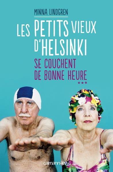ebook cover of Les Petits vieux d'Helsinki se couchent de bonne heure T3, by Minna Lindgren