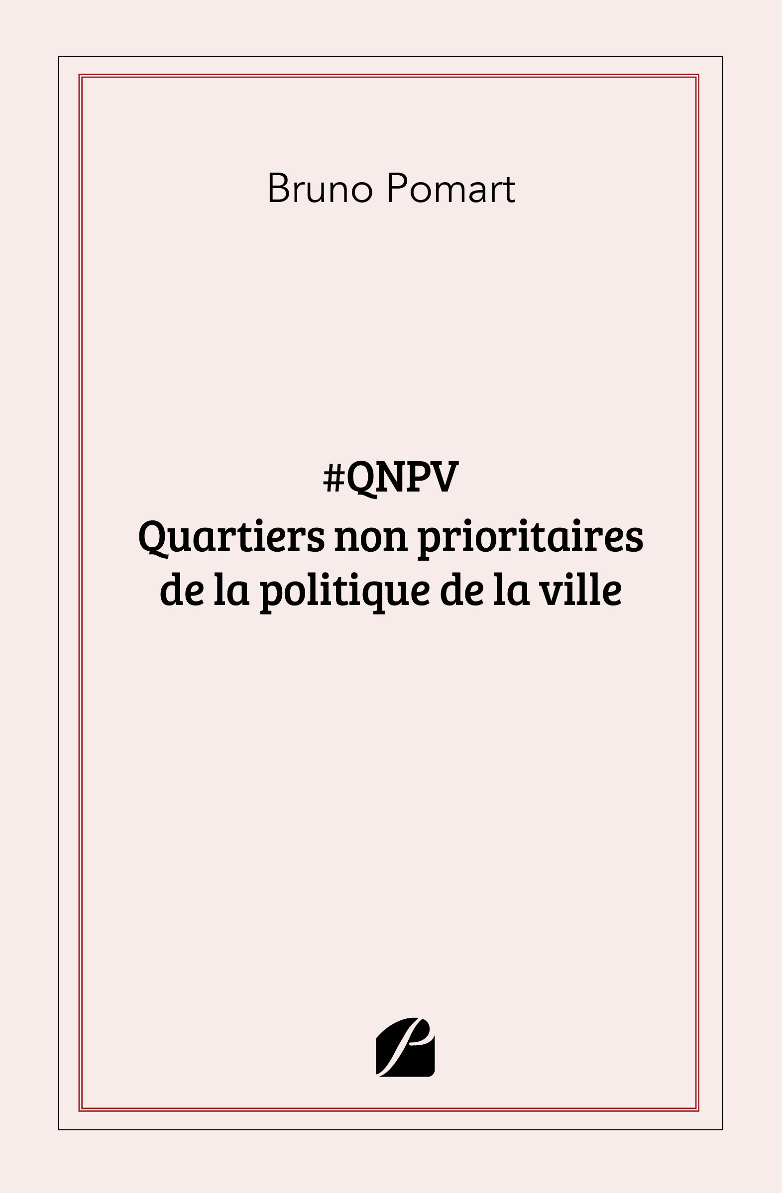 Couverture ebook de #QNPV  - Quartiers non prioritaires de la politique de la ville, de Bruno Pomart