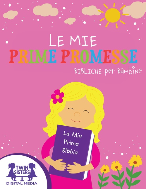ebook cover of Le Mie Prime Promesse Bibliche per Bambine, by Kim Mitzo Thompson, Karen Mitzo Hilderbrand