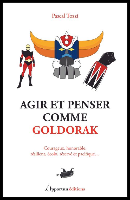 ebook cover of Agir et penser comme Goldorak , by Pascal Tozzi