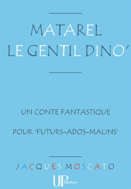 ebook cover of Matarel le gentil Dino, by Jacques Moscato