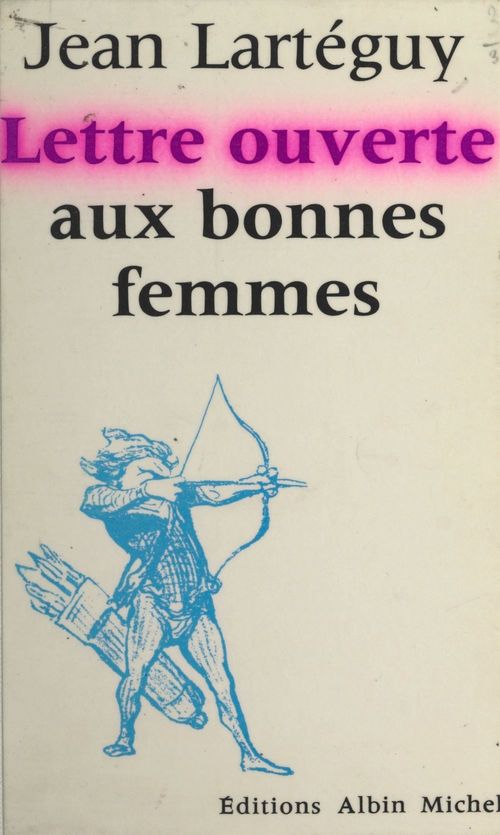 Couverture ebook de Lettre ouverte aux bonnes femmes, de Jean Larteguy