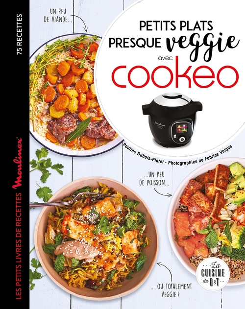 ebook cover of Petits plats presque veggie avec Cookeo, by Pauline Dubois-Platet