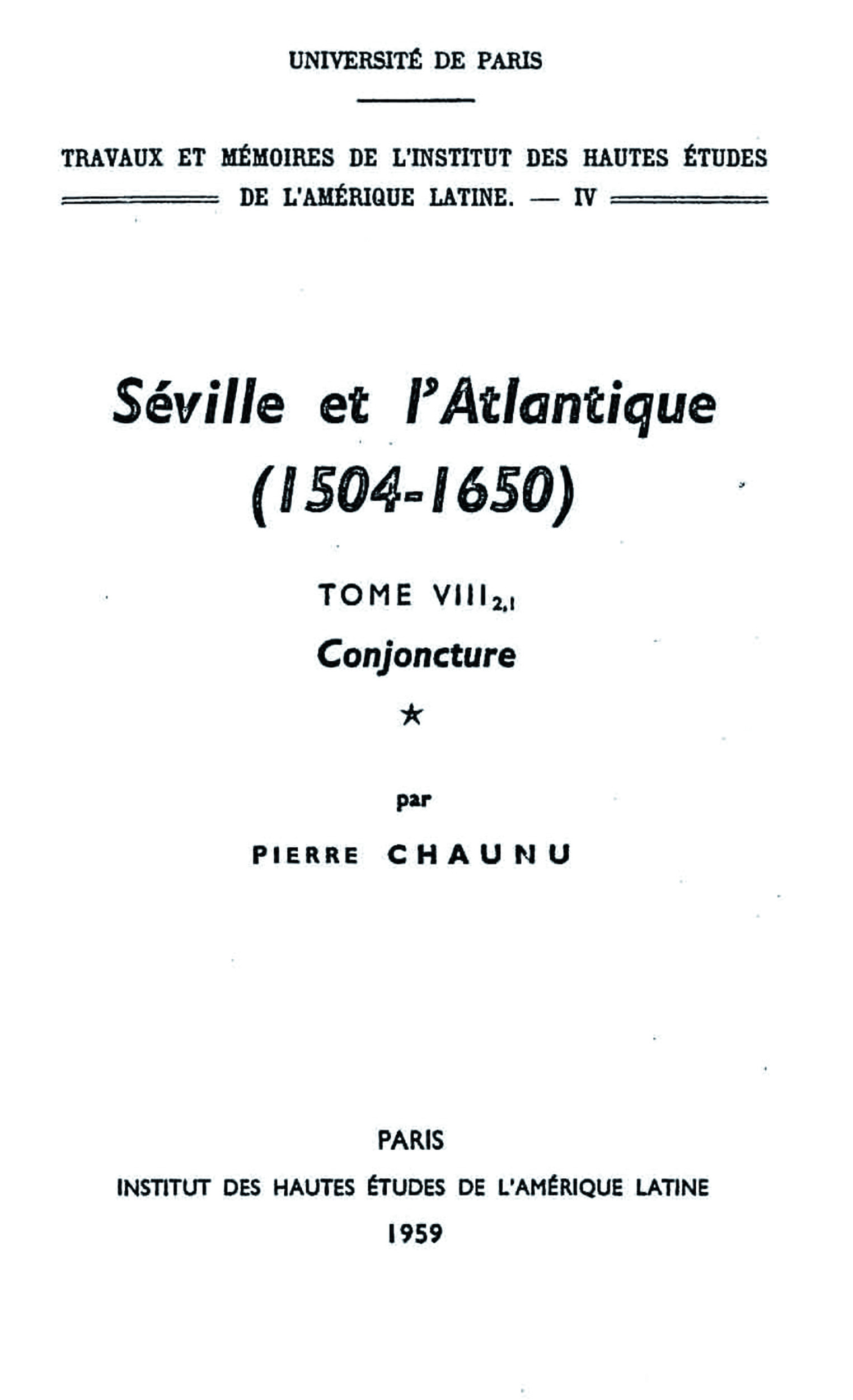ebook cover of Séville et l´Atlantique, 1504-1650 : Structures et conjoncture de l´Atlantique espagnol et hispano-américain (1504-1650). Tome II, volume 1, by Pierre Chaunu