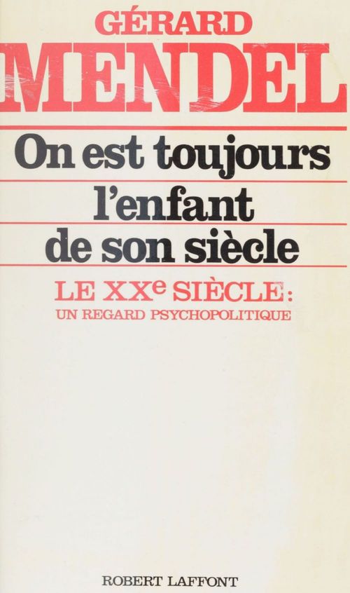 ebook cover of On est toujours l'enfant de son siècle, by Gérard Mendel